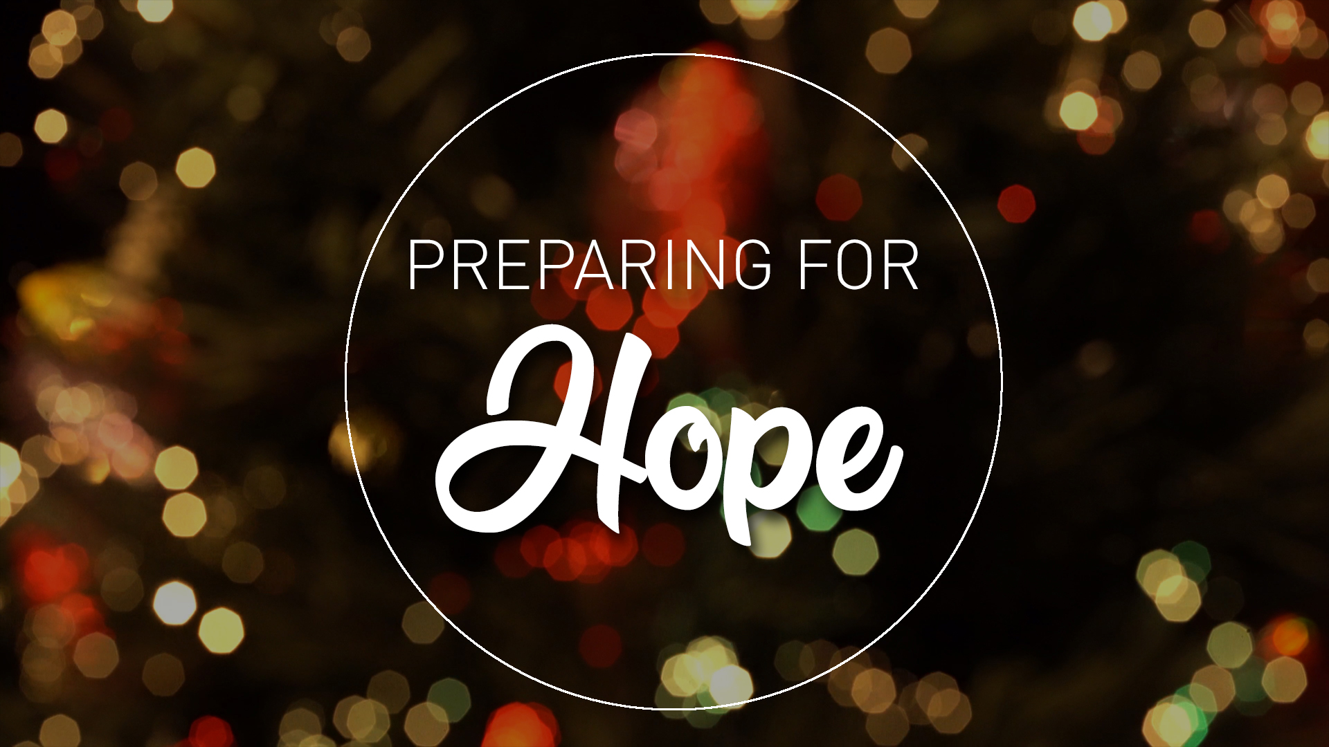 Preparing for Hope - Looking Back & Forward - Coulee Rock Church