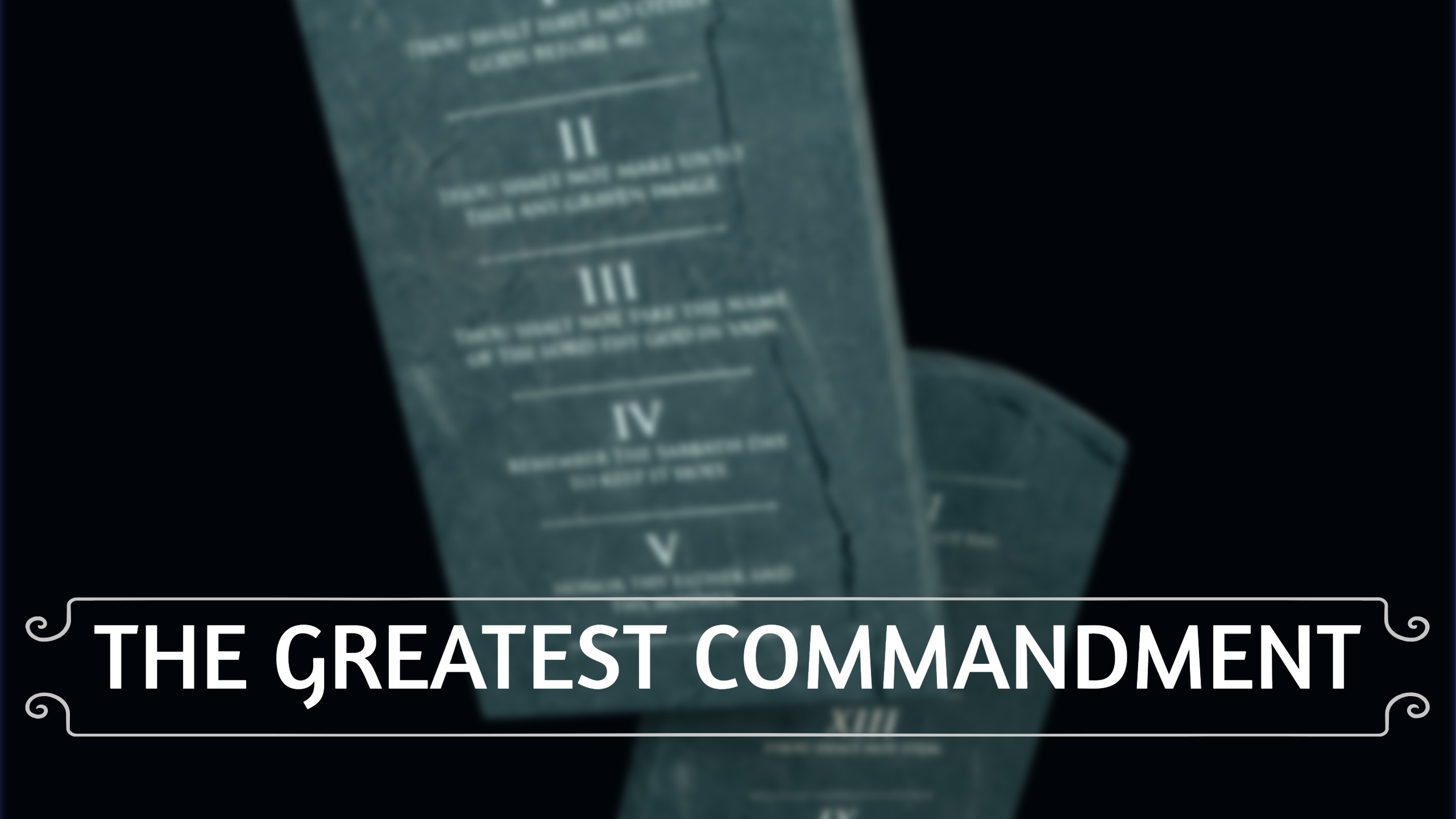 The Greatest Commandment - Coulee Rock Church